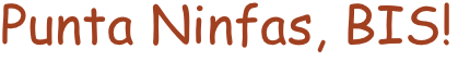 Punta Ninfas, BIS!