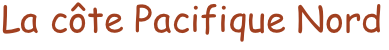 La côte Pacifique Nord